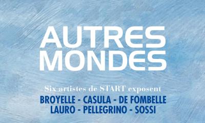 Le Collectif START vous invite à l'expo AUTRES MONDES , septembre et novembre 2024